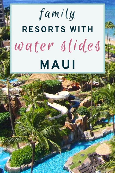 Epic Maui Resorts With Water Slides