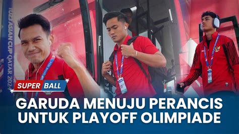 Agenda Timnas Indonesia U 23 Berikutnya Menuju Perancis Untuk Playoff