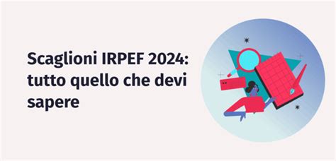 Scaglioni Irpef 2024 Guida Completa Con Esempi