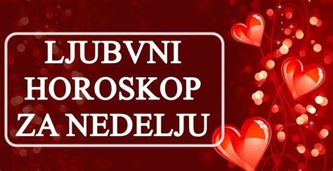 Ljubavni Horoskop Za Nedelju