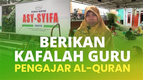 Mari Berikan Kafalah Guru Pengajar Al Quran Yatim Dan Duafa Youtube