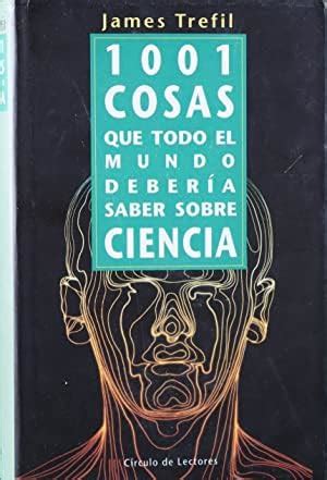 Cosas Que Todo El Mundo Deber A Saber Sobre Ciencia Amazon