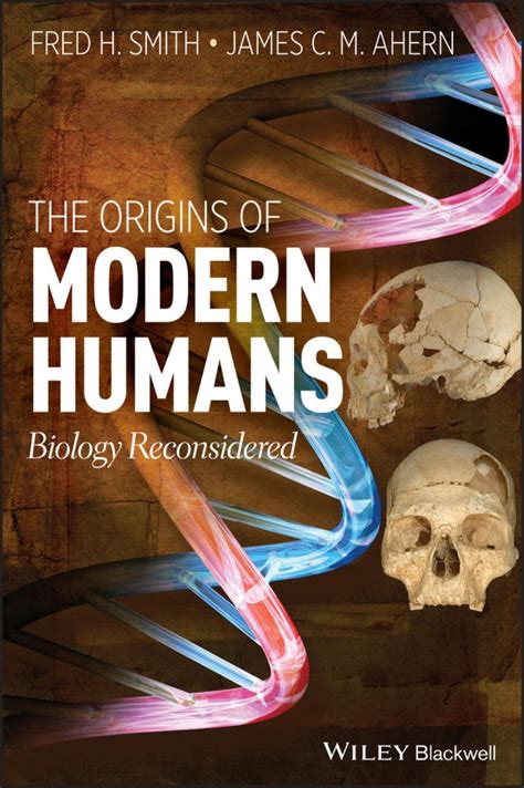 The Origins Of Modern Humans Biology Reconsidered Nhbs Academic