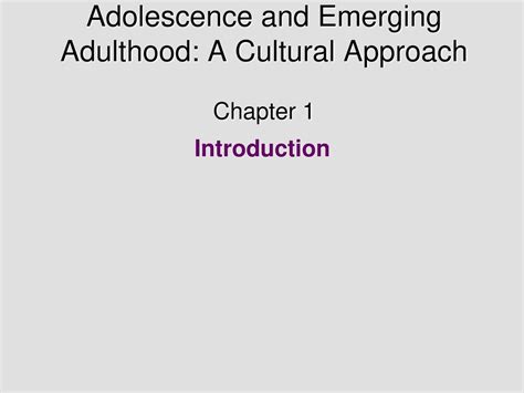 Adolescence And Emerging Adulthood A Cultural Approach Chapter 1 Ppt Download