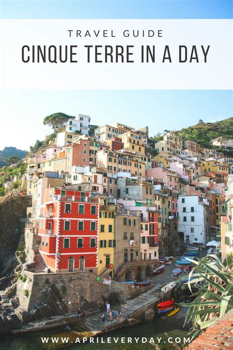 How To See Cinque Terre In A Day April Everyday