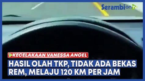 Video Hasil Olah Tkp Kecelakaan Maut Vanessa Angel Tidak Ada Bekas Rem