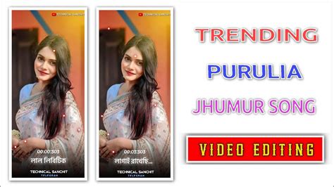 Purulia New Jhumur Song Status Editing Ll Alight Motion Video Editing