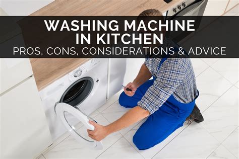 Washing Machine In Kitchen Pros Cons Considerations And Advice