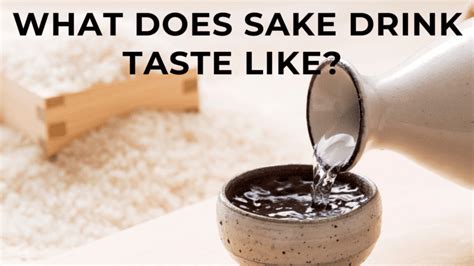 What does sake taste like? A beginner's guide - FOODANDKITCHENAPPLIANCES