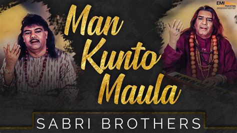 Man Kunto Maula 2 Sabri Brothers Ramadan Special YouTube