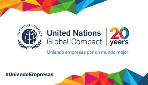 20 años del Pacto Mundial de Naciones Unidas mayor iniciativa de