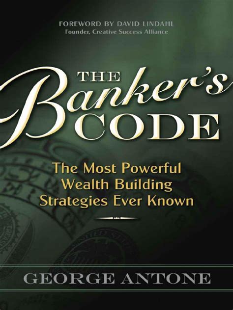 The Bankers Code The Most Powerful Wealth Building Strategies Finally