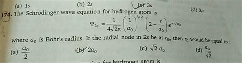 The Schrodinger Wave Equation For Hydrogen Atom Is Ψ2s 14√ 2 Pi 1a0