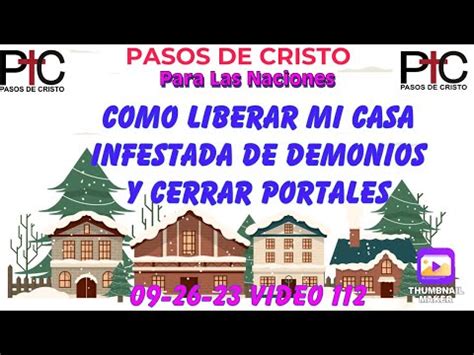 Como Liberar Mi Casa Infestada De Demonios Y Cerrar Portales Abiertos