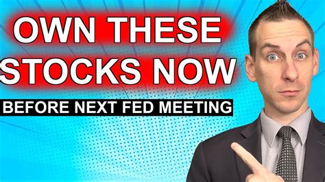 Buy These Stocks Now Before The Next Fed Meeting Youtube