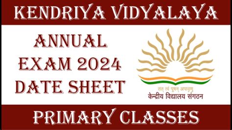 KVS Annual Exam 2024 Date Sheet For Primary Classes KVS Information