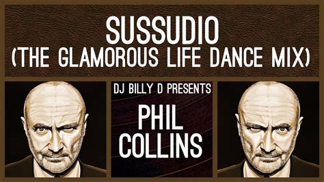 Phil Collins Sussudio The Glamorous Life Dance Mix Youtube