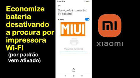 Economize Bateria No Seu Xiaomi MIUI Desative A Busca Por Impressora