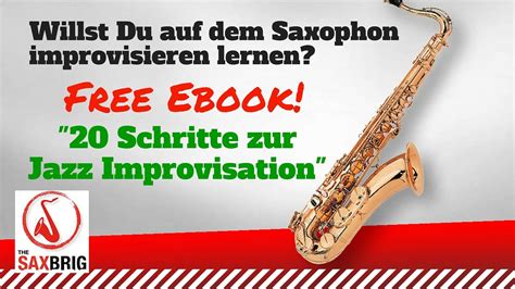 20 Schritte Zur Jazz Improvisation Saxophon Lernen Youtube