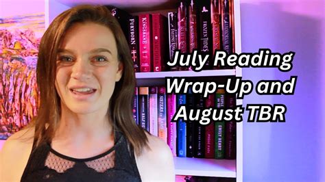 July Reading Wrap Up And August Tbr Youtube