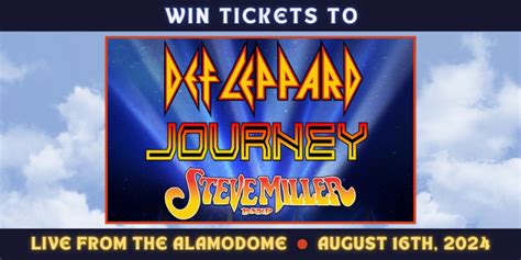 Win Tickets to See Def Leppard, Journey & Steve Miller Band 8/16/2024 ...