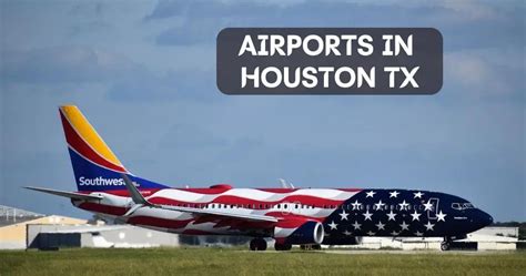 What Are The 2 Major Airports In Houston TX? [Airport Info, Airlines ...