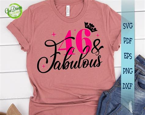 46 And Fabulous Svg 46th Birthday Shirt 46th Birthday Ts For Women