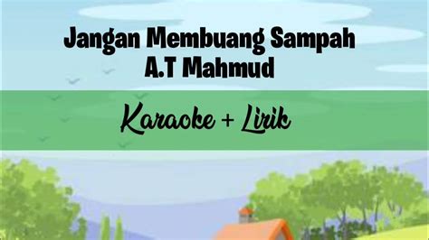 Lagu Jangan Membuang Sampah Karaokelirik Cipt At Mahmud