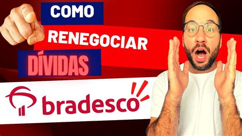 Como Renegociar D Vidas No Bradesco Youtube