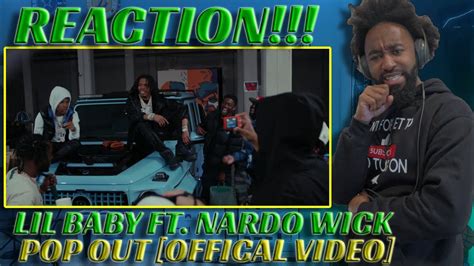 LIL BABY FT NARDO WICK POP OUT OFFICAL VIDEO REACTION YouTube