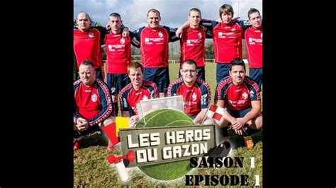 S01E01 Les Héros Du Gazon Le Coup d Envoi Épique YouTube