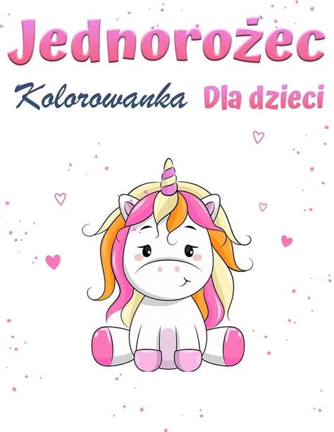 Magiczna kolorowanka jednorożca dla dziewczynek 1 Jednorożec