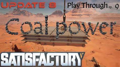 Satisfactory Update 8 Ep 09 Coal Generator Set Up YouTube