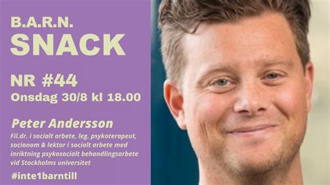 B A R N Snack Nr Med Peter Andersson Lektor I Socialt Arbete Vid