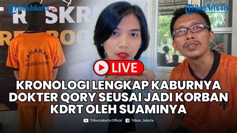 Full Detik Detik Mencekam Dokter Qory Alami Kdrt Hingga Kondisinya