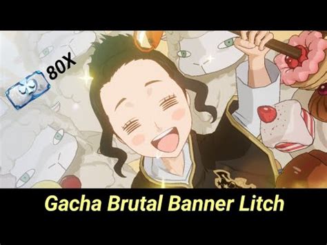 Gacha Brutal Banner Litch 80 Tiket Apakah Kita Bisa Menang Rate