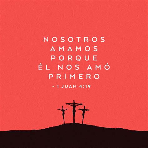 Nosotros amamos porque Él nos amó primero. - 1 Juan 4:19 - Sunday Social