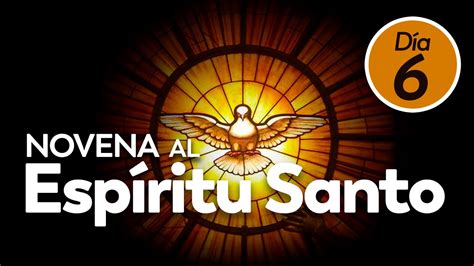 Novena Al Espíritu Santo Día 6🕊️ Youtube