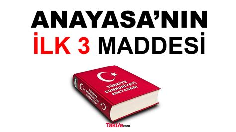 Anayasanın İlk 3 Maddesi Nedir 4 Maddede Ne Yazıyor Takiye