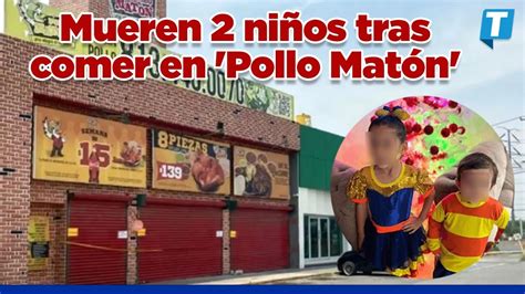 Tragedia En Nuevo León 😔💔 2 Niños Mueren Por Comer Pollo Youtube