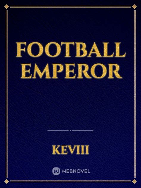 Read Football Emperor Keviii Webnovel