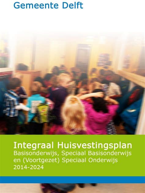 Gemeente Delft Integraal Huisvestingsplan Basisonderwijs Speciaal