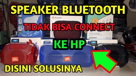 CARA MEMPERBAIKI SPEAKER BLUETOOTH TIDAK BISA CONNECT KE HP ANDROID