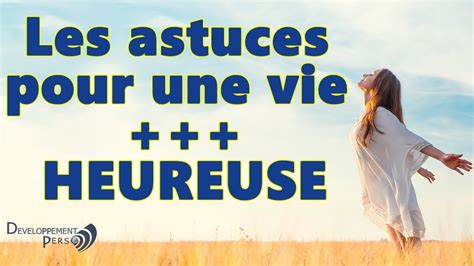 Comment Atteindre Le Bonheur Les Habitudes Et Les Routines Qui Vous