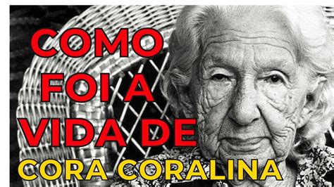 História de vida da Cora Coralina YouTube