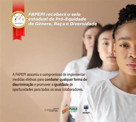 Fapepi Receber Selo Pr Equidade Em Reconhecimento Ao Compromisso