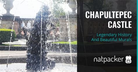 Chapultepec Castle - Legendary History And Beautiful Murals