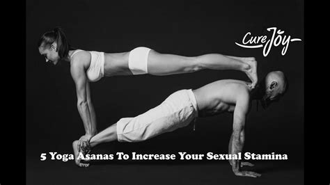 5 Yoga Asanas To Increase Your Sexual Stamina Youtube