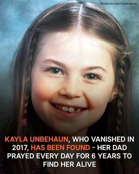 Kayla Unbehaun Who Vanished At 9 Was Found After Dad Prayed Every Day