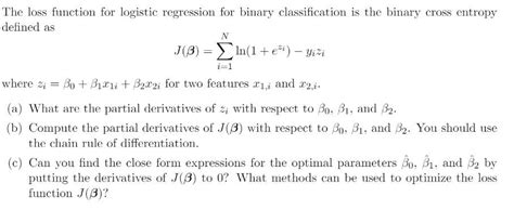 Solved N The Loss Function For Logistic Regression For